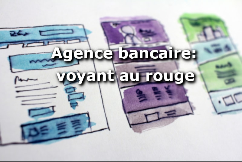 Agence bancaire voyant au rouge