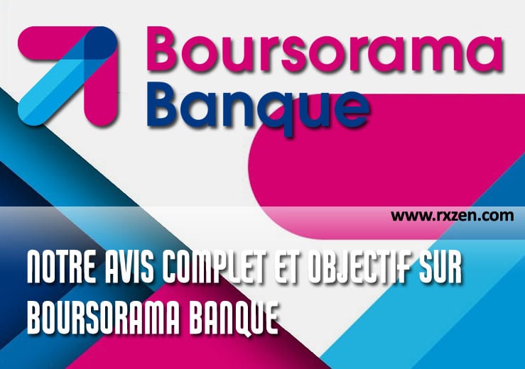 Avis complet sur Boursorama Banque